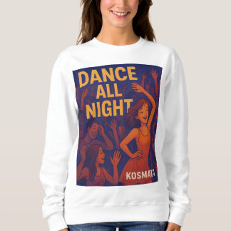 Sweatshirt Danse toute la nuit - Sweat-shirt Femme