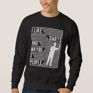 Sweatshirt Dart Player Dose J'Aime Dart Et Peut-Être 3 Person