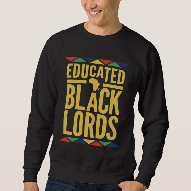 Sweatshirt Dashiki Educated Black Lords   African DNA Pride (Devant)