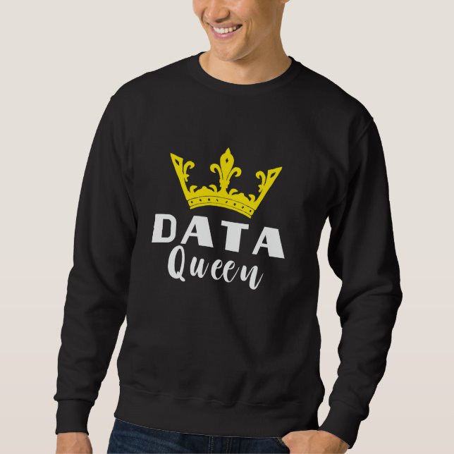 Sweatshirt Data Analyst Data Queen Software Engineer Data Cro (Devant)