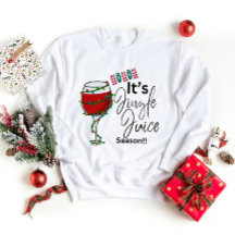Sweatshirt de Noël - Ho Ho Ho It’s Jingle Juice