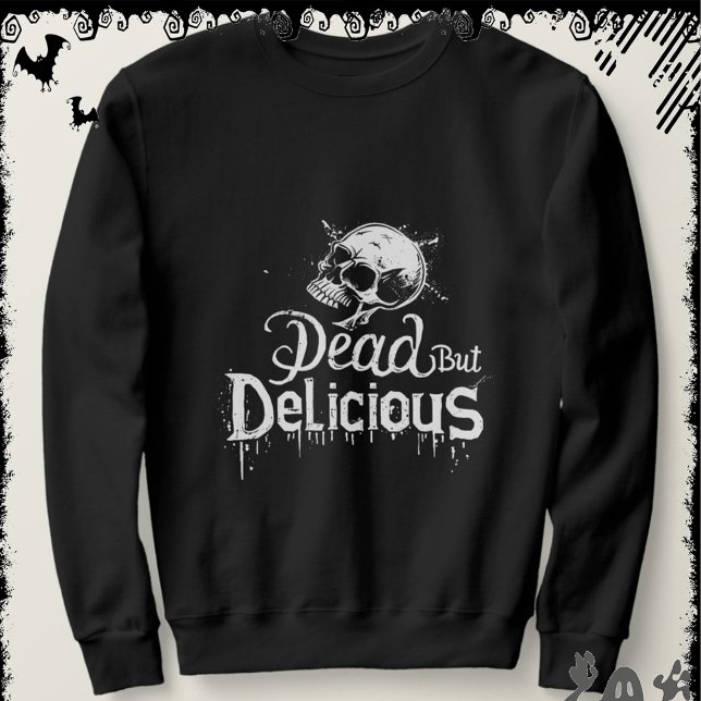 Sweatshirt Dead But Delicious | ExDesigner | Halloween (Créateur téléchargé)
