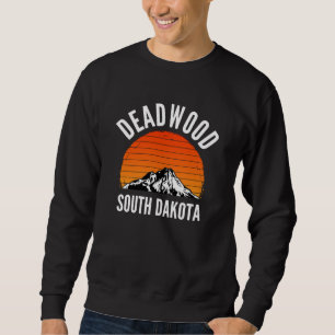 Sweatshirt Deadwood South Dakota Mountain