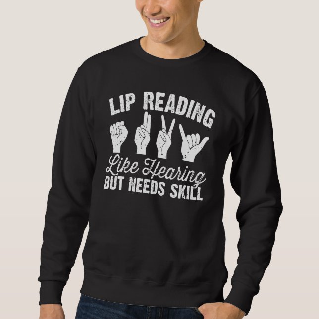 Sweatshirt Deaf Pride ASL Sign Language Lip Reading Hearing N (Devant)
