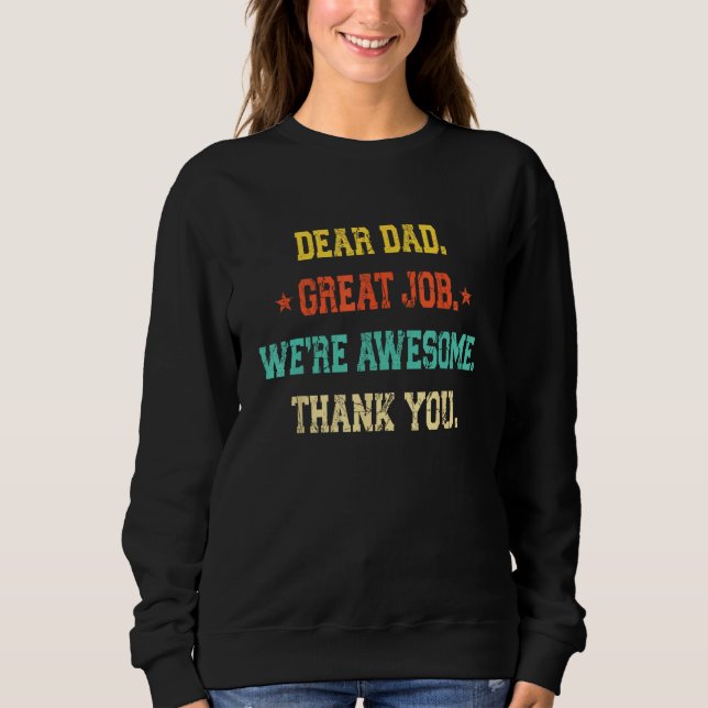 Sweatshirt Dear Dad Great Job We re Awesome Thank Father s Da (Devant)