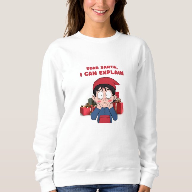 Sweatshirt Dear Santa, I Can Explain Guilty Christmas Design (Devant)
