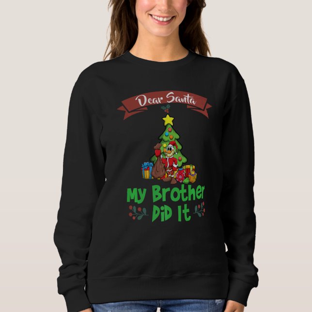 Sweatshirt Dear Santa My Brother Did It Siblings Christmas Pr (Devant)