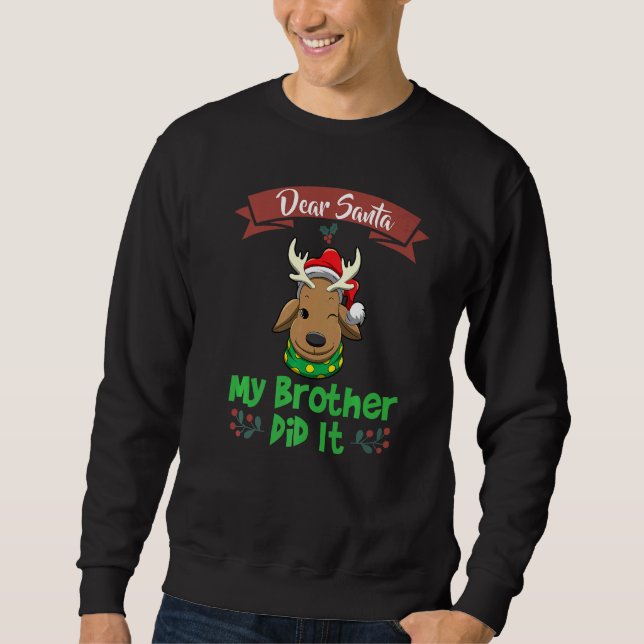 Sweatshirt Dear Santa My Brother Did It Siblings Christmas Pr (Devant)