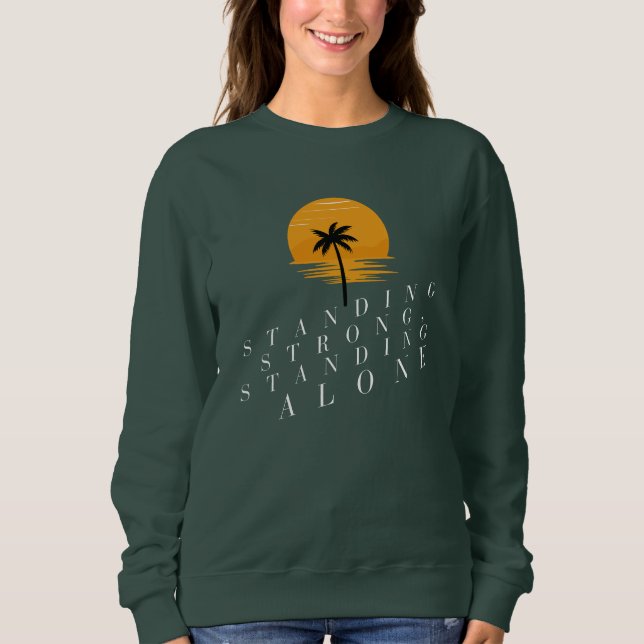 Sweatshirt Debout fort, debout seul | Force et profondeur (Devant)