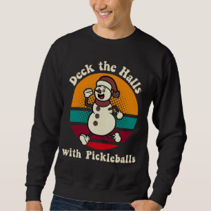 Sweatshirt Deck Halls avec Pickleballs Retro Cute Snowman