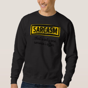 Sweatshirt Déclaration du cool Sarcasme Witty Awesome plaisan