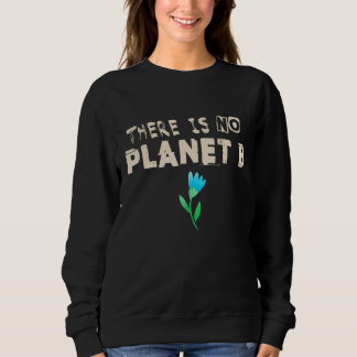 Sweatshirt Déclaration sur le changement climatique Il n'y a 