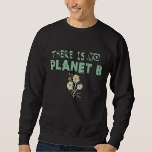 Sweatshirt Déclaration sur le changement climatique Il n'y a