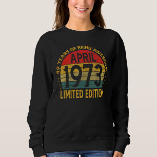 Sweatshirt Décoration d'anniversaire vintage Avril 1973
