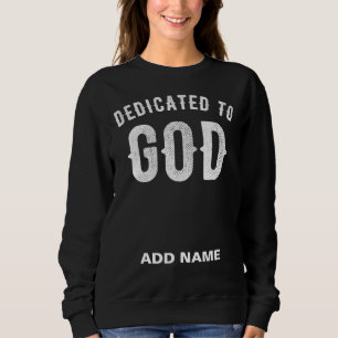 SWEATSHIRT DÉDIÉ À DIEU PERSONNALISABLE COOL TEXTE BLANC