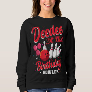 Sweatshirt Deedee Of The Birthday Bowler Bowling Family Celeb