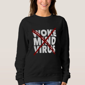 Sweatshirt Défaites le virus Woke Mind avec une superposition