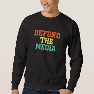 Sweatshirt Défendre Les Médias Fausses Nouvelles Manifestatio