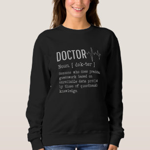 Sweatshirt Définition de médecin drôle médical soins de santé