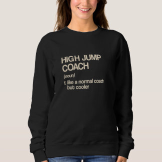 Sweatshirt Définition d'entraîneur de saut en hauteur Humour
