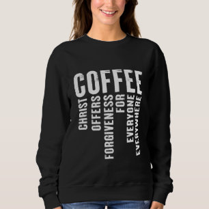 Sweatshirt Définition du café Christ offre pardon