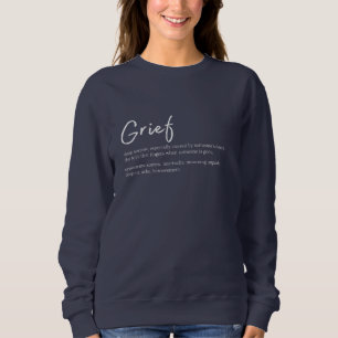 Sweatshirt Définition du grief - Citation simple du souvenir