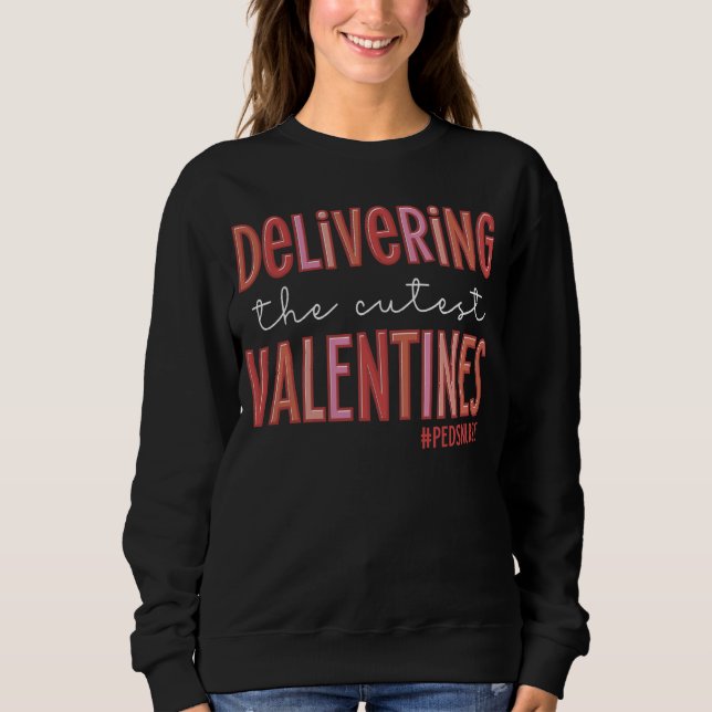 Sweatshirt Delivering The Cutest Valentines Day Retro Peds Nu (Devant)