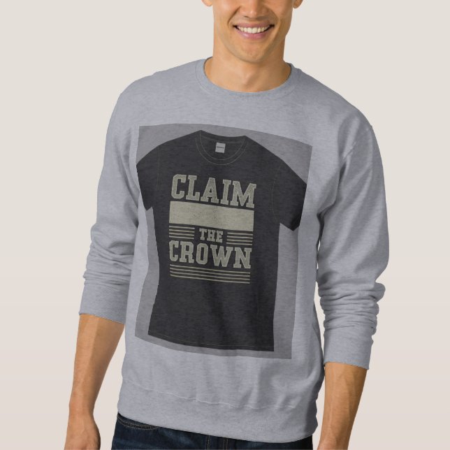 Sweatshirt "Demandez à la Couronne." (Devant)