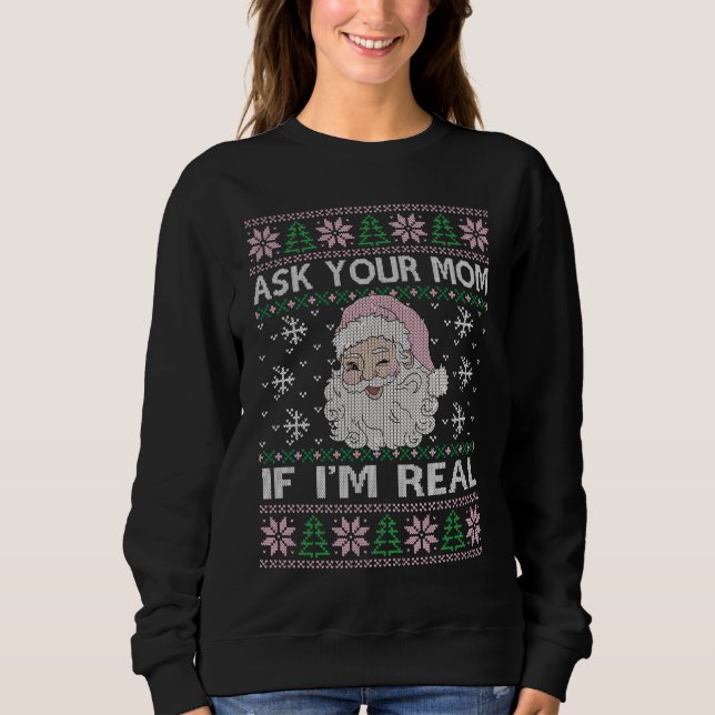 Sweatshirt Demandez À Votre Maman Si Je Suis Vrai Chandail Vi (Devant)