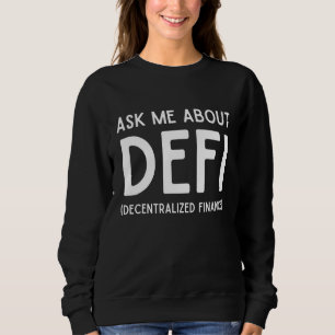 Sweatshirt Demandez-Moi À Propos De Defi Financement Décentra