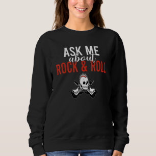 Sweatshirt Demandez-moi à propos de Rock and Roll Rocker