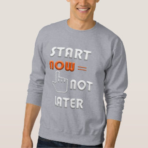 Sweatshirt démarrer maintenant