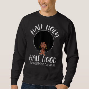 Sweatshirt Demi-Saint demi-Hood Priez avec moi Ne jouez pas a