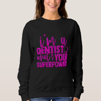 Sweatshirt Dentaire Pour Dentiste Professionnel