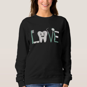 Sweatshirt Dentist AMOUR Dents Hygiène dentaire Humour Drôle