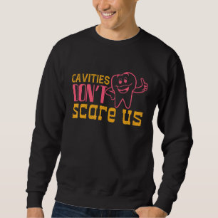 Sweatshirt Dentistes amusantes Periodontist Dental Hygienist