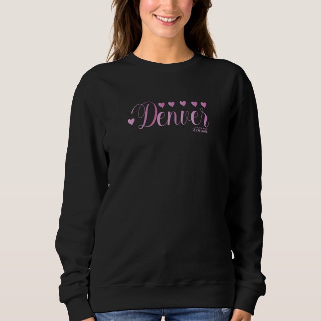Sweatshirt Denver Colorado Valentine (Devant)