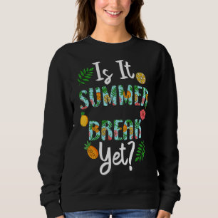 Sweatshirt Dernier Jour De L'École Est Il Pause Été Pourtant 