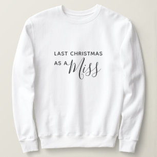 Sweatshirt Dernier Noël en tant que Mlle Black Script Font