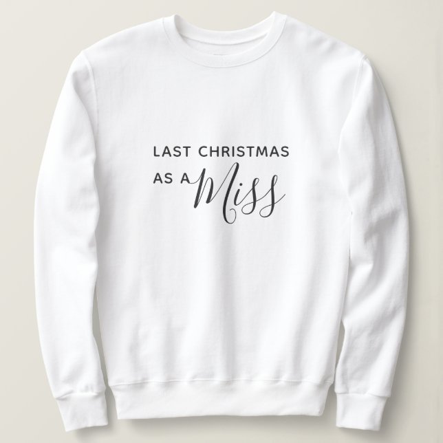 Sweatshirt Dernier Noël en tant que Mlle Black Script Font (Design devant)