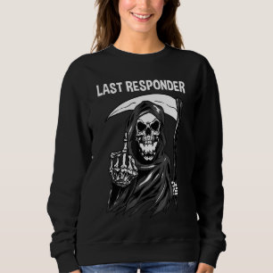 Sweatshirt Dernier répondant Mortuary Science étudiant Grim R