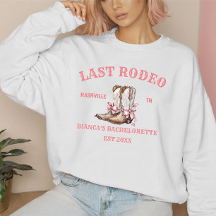 Sweatshirt Dernier Rodeo Western Coquette bottes Bachelorette