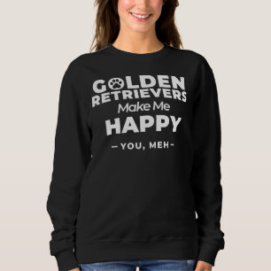 Sweatshirt Des Récupérateurs D'Or Me Rendent Heureux, Meh