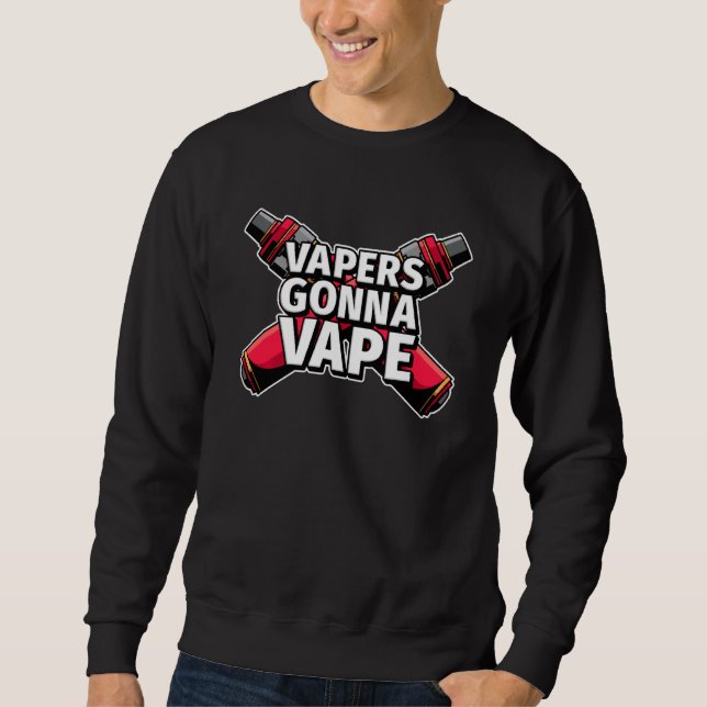 Sweatshirt Des Vapeurs Drôle Vape Vape Cigarette Électronique (Devant)