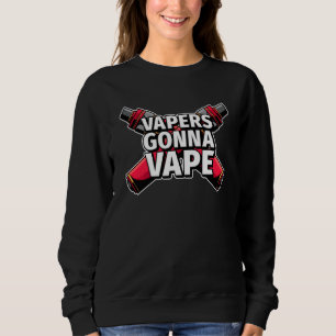 Sweatshirt Des Vapeurs Drôle Vape Vape Cigarette Électronique