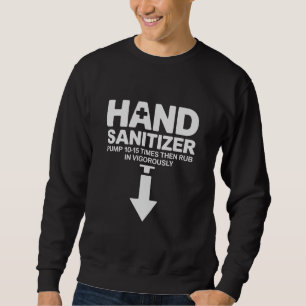 Sweatshirt Désinfectant pour les mains Humour sarcastique adu