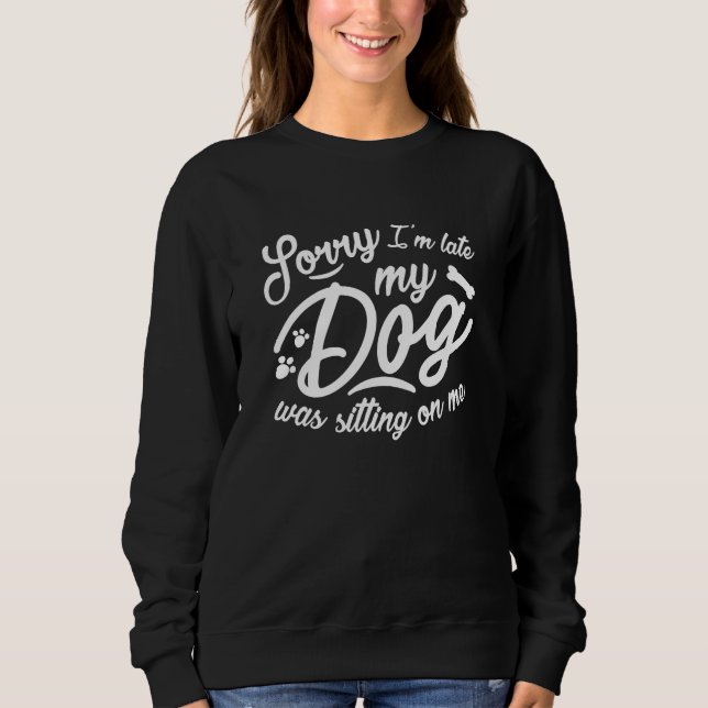 Sweatshirt Désolé d'être en retard (Devant)