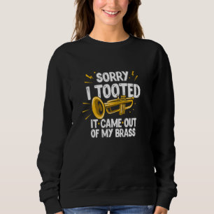 Sweatshirt Désolé j'ai péter ça sortait de mon cuivre drôle T