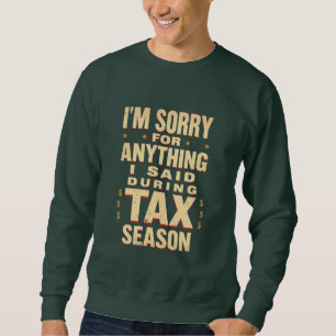 Sweatshirt Désolé pour tout ce que j'ai dit pendant la saison