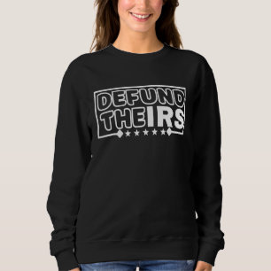 Sweatshirt Détruisez La Chemise Irs Détruisez L'Humour Drôle